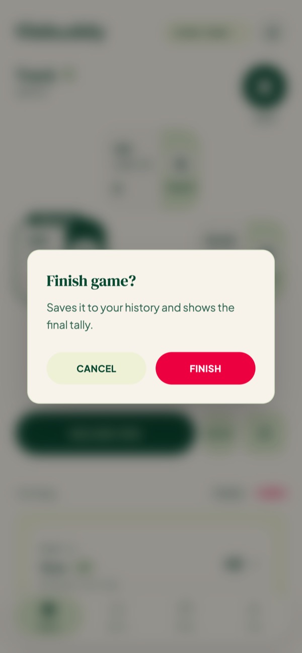 Finish game? Saves it to your history and shows the final tally