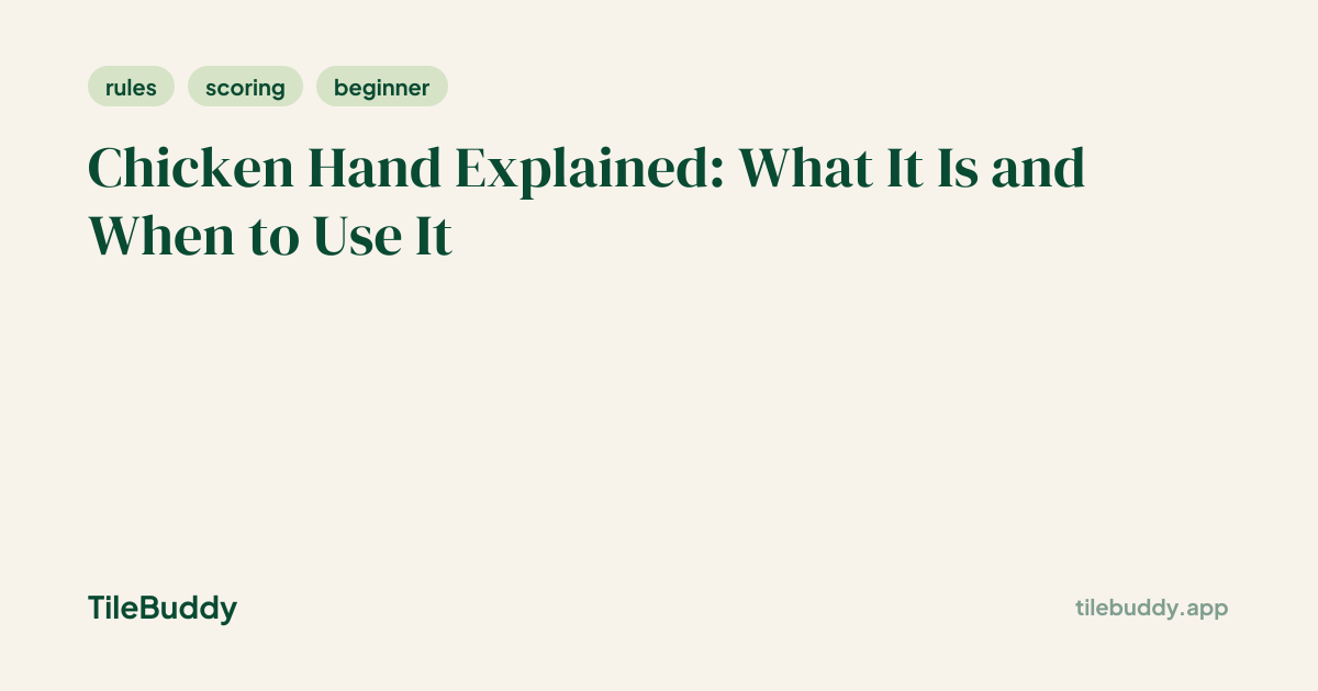 Chicken Hand Explained: What It Is and When to Use It — TileBuddy